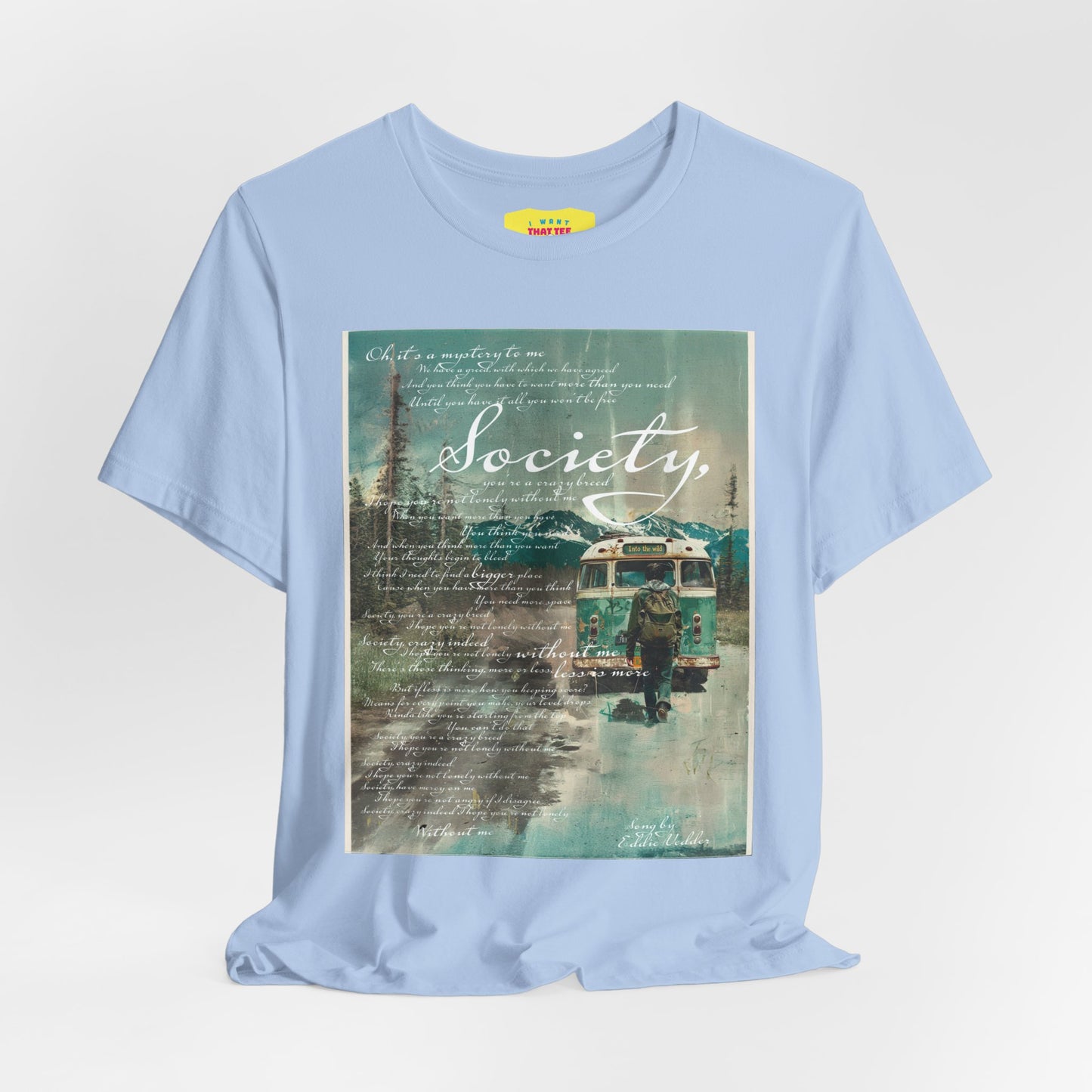 SOCIETY - EDDIE VEDDER LYRICS - INTO THE WILD (Unisex Jersey Short Sleeve Tee)