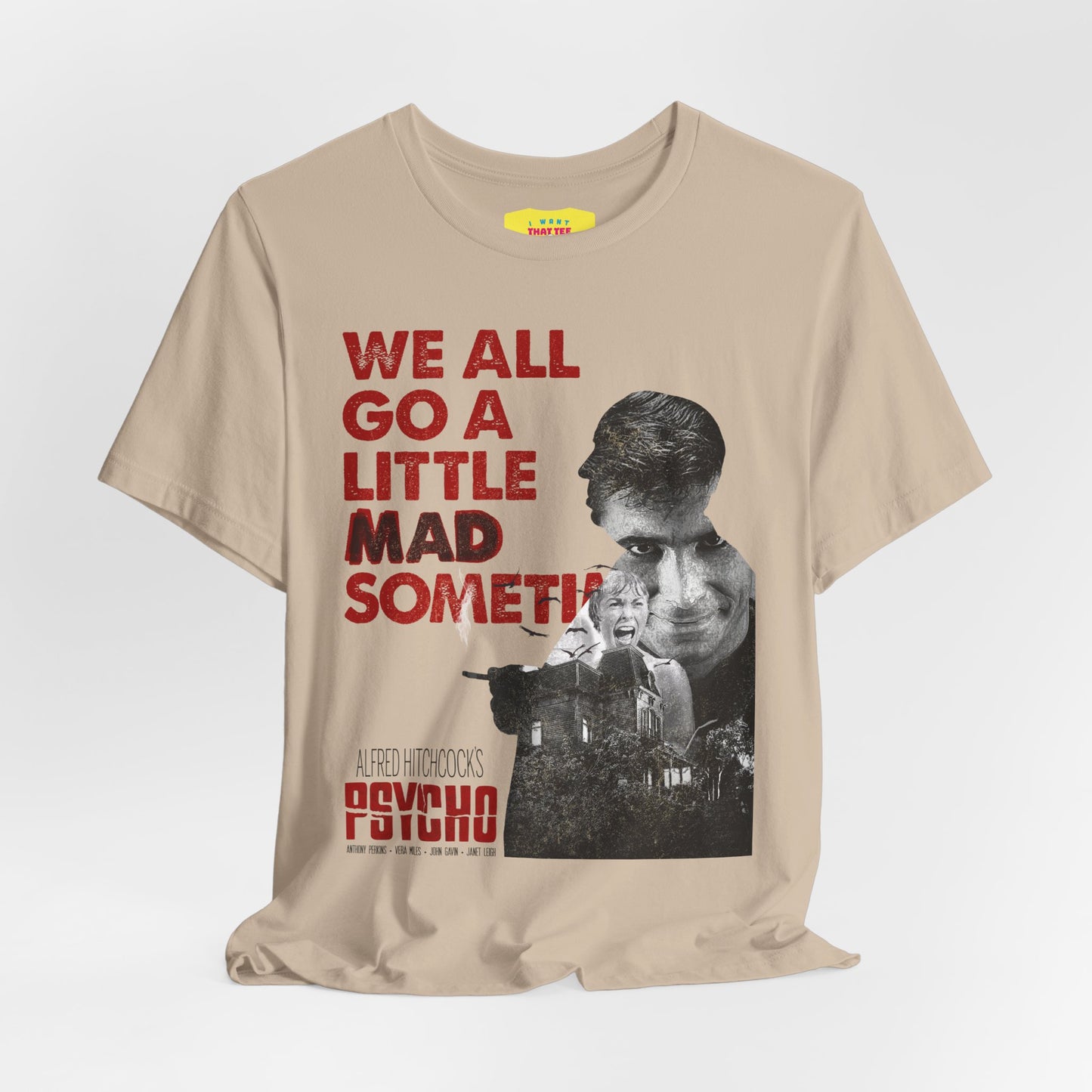 WE ALL GO A LITTLE MAD SOMETIMES - PSYCHO QUOTE (Unisex Jersey Short Sleeve Tee)