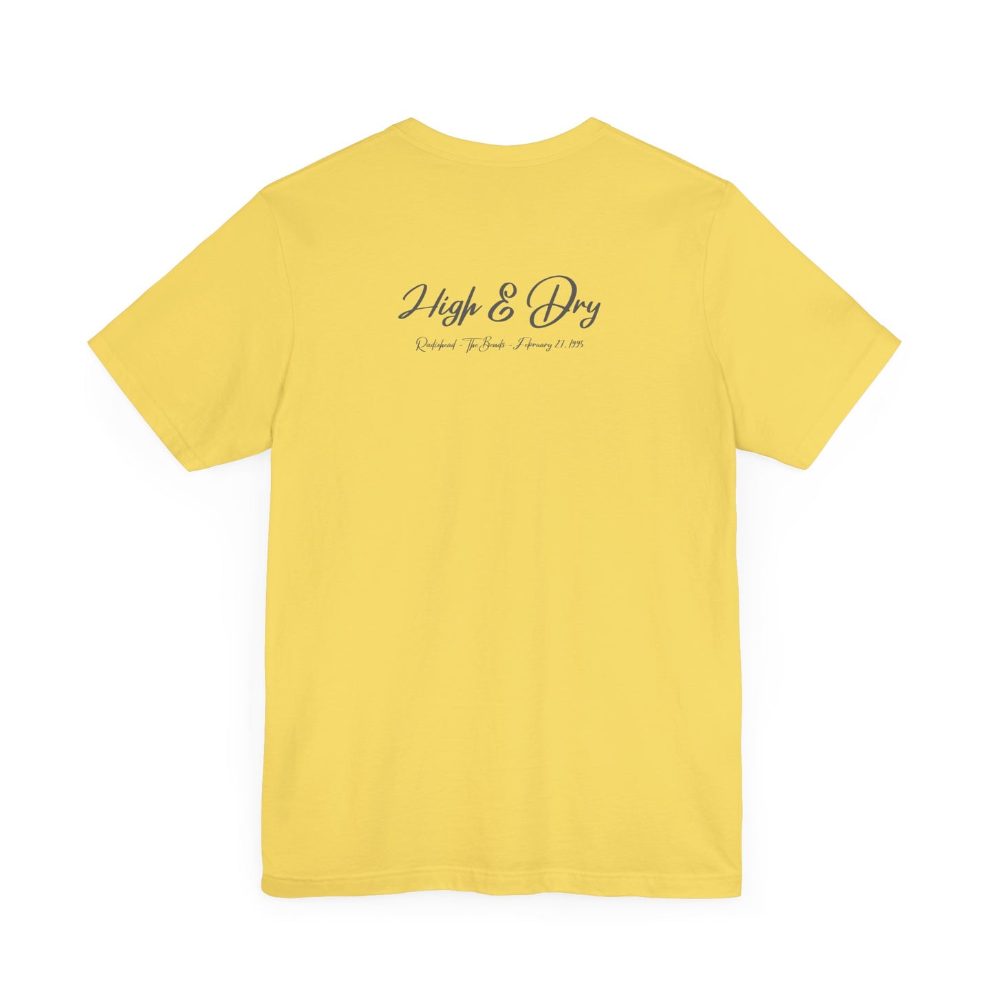 HIGH & DRY - RADIOHEAD LYRICS (Unisex Softstyle T-Shirt)