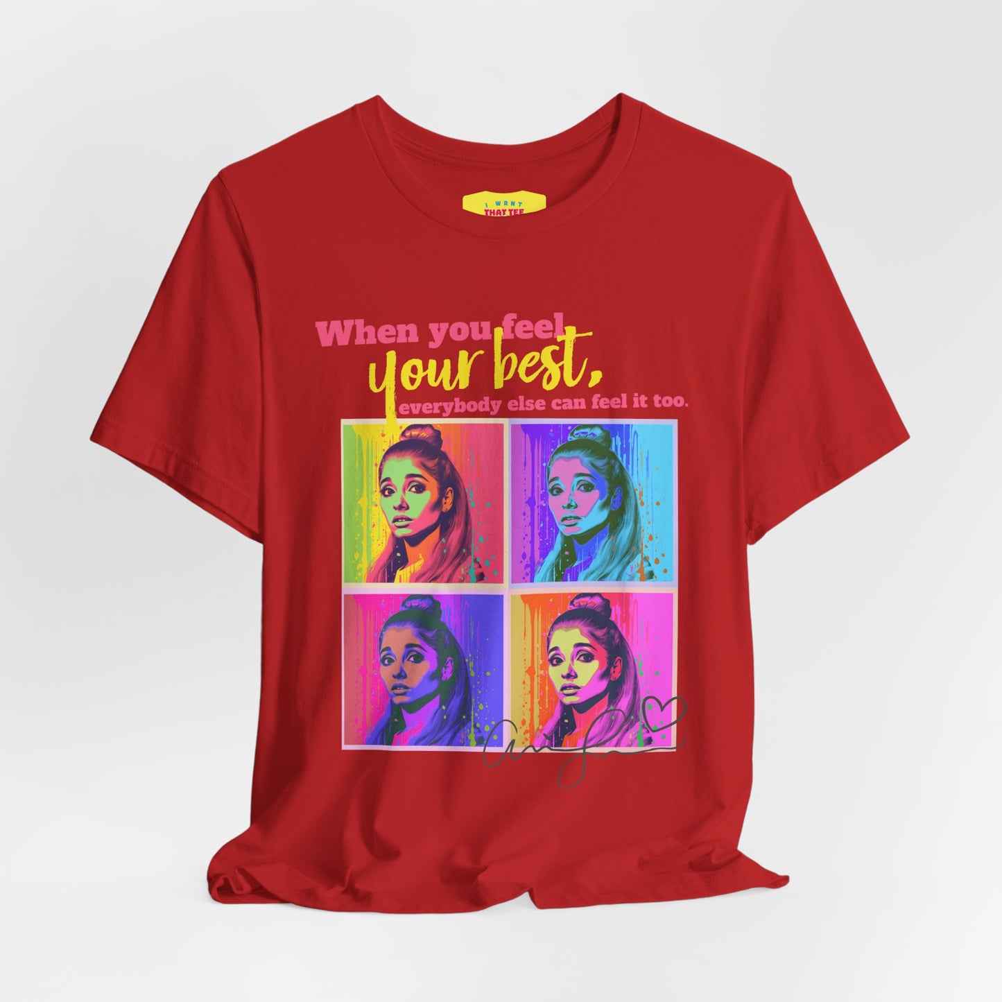 ARI GRANDE - FEEL YOUR BEST QUOTE (Unisex Jersey Short Sleeve Tee)