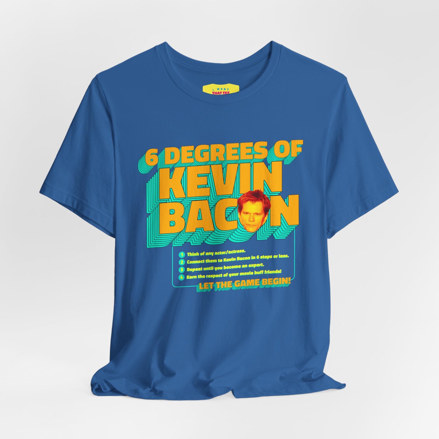 6 DEGREES OF KEVIN BACON RULES (Unisex Jersey Short Sleeve Tee)