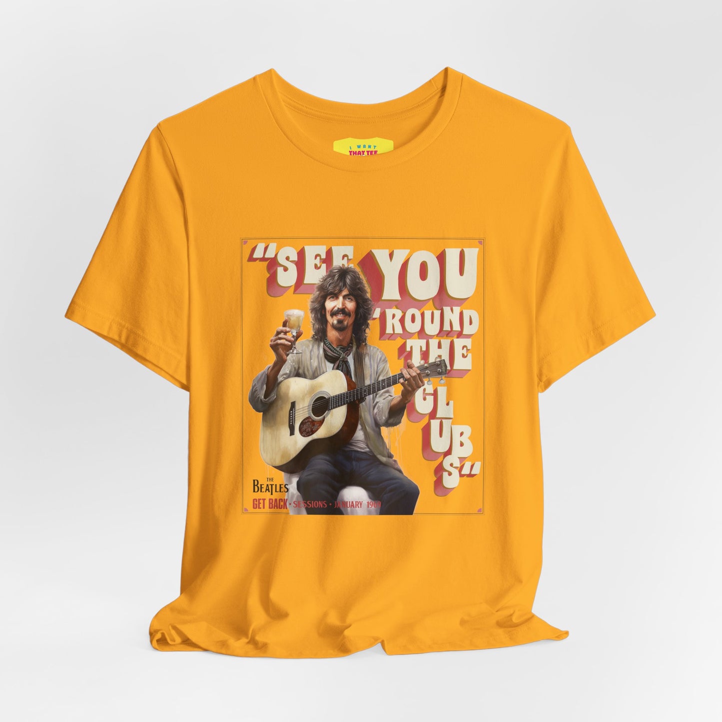 SEE YOU 'ROUND THE CLUBS - GEORGE HARRISON QUOTE (Unisex Softstyle T-Shirt)