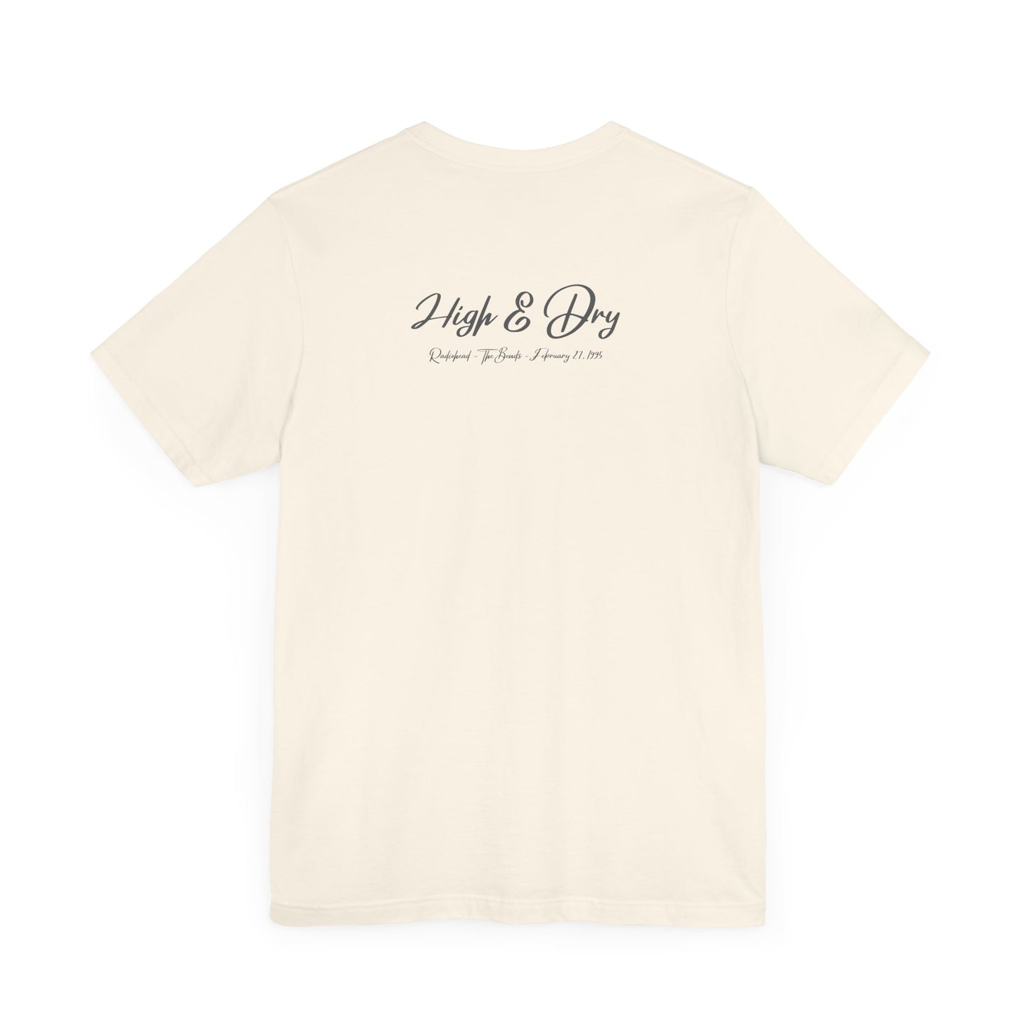 HIGH & DRY - RADIOHEAD LYRICS (Unisex Softstyle T-Shirt)