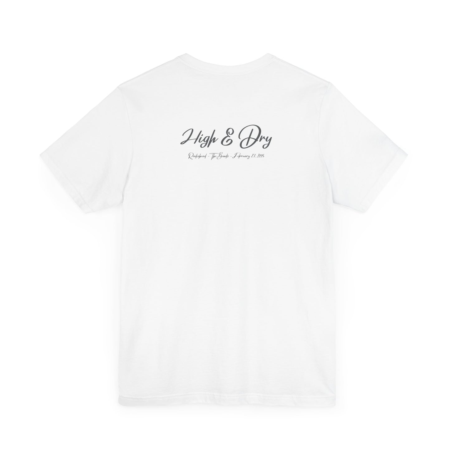 HIGH & DRY - RADIOHEAD LYRICS (Unisex Softstyle T-Shirt)