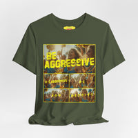 BE AGGRESSIVE - FAITH NO MORE (Unisex Jersey Short Sleeve Tee)