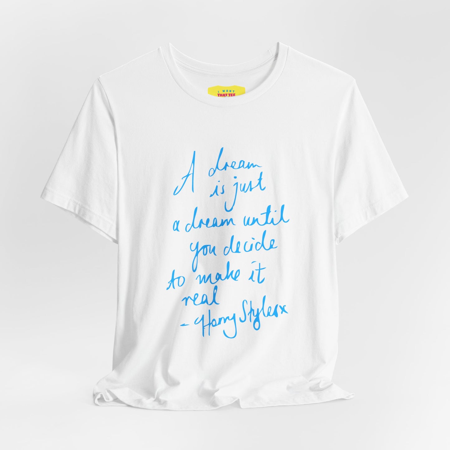 A DREAM IS JUST A DREAM - HARRY STYLES (Light blue text, Unisex Softstyle T-Shirt)