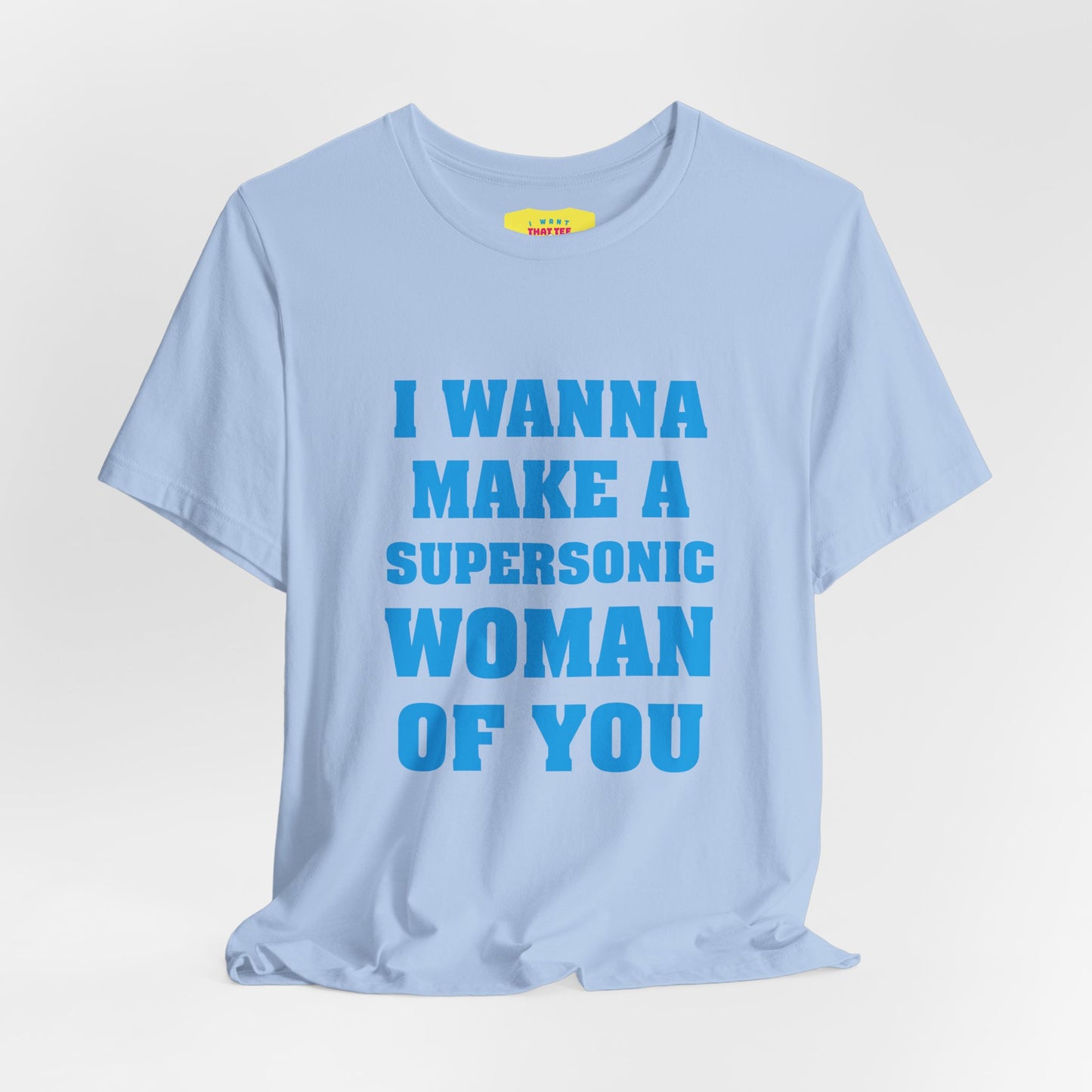 I WANNA MAKE A SUPERSONIC WOMAN OF YOU - QUEEN (Unisex Softstyle T-Shirt)