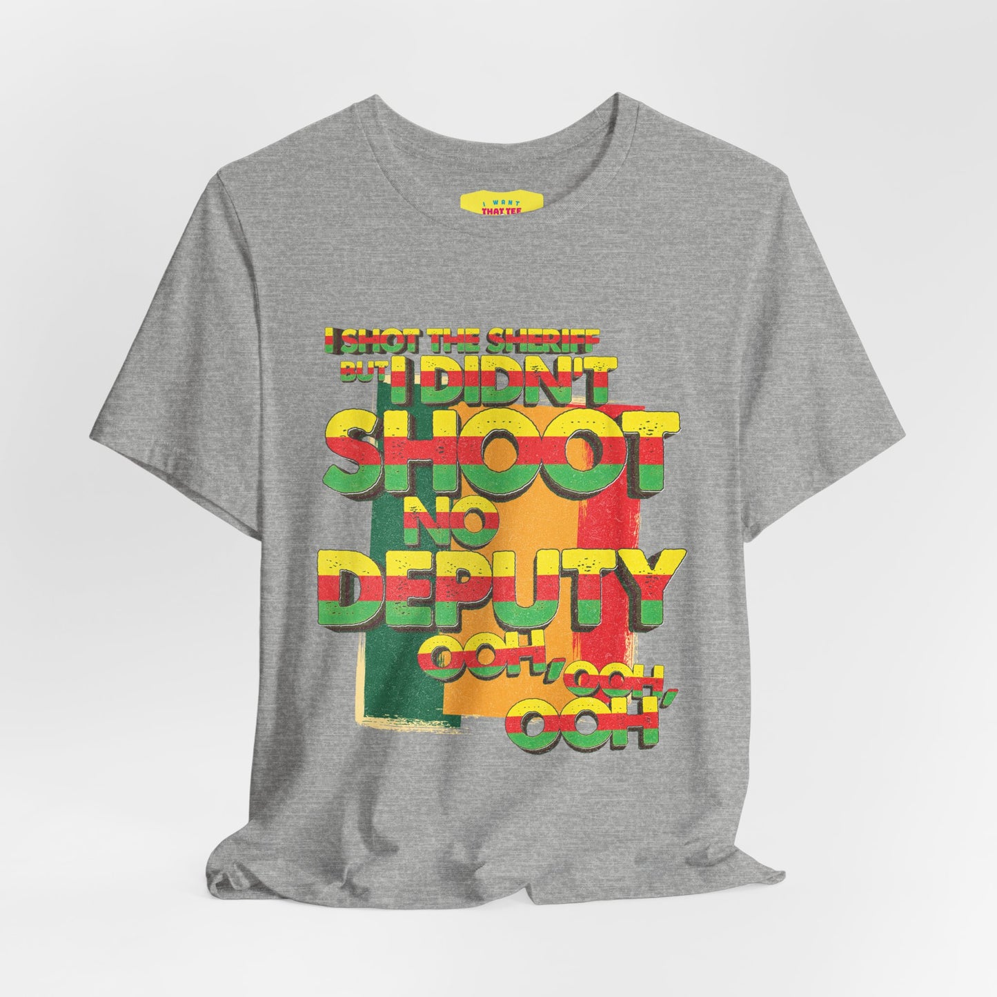 I SHOT THE SHERIFF (Unisex Jersey Short Sleeve Tee)