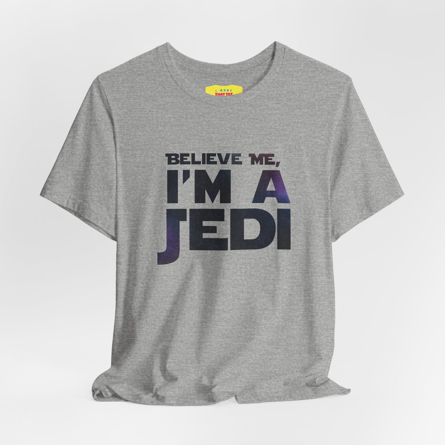 BELIEVE ME, I'M A JEDI (Unisex Softstyle T-Shirt)