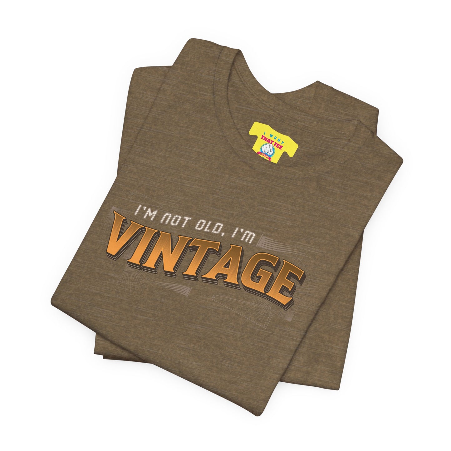 I'M NOT OLD, I'M VINTAGE (Unisex Jersey Short Sleeve Tee)