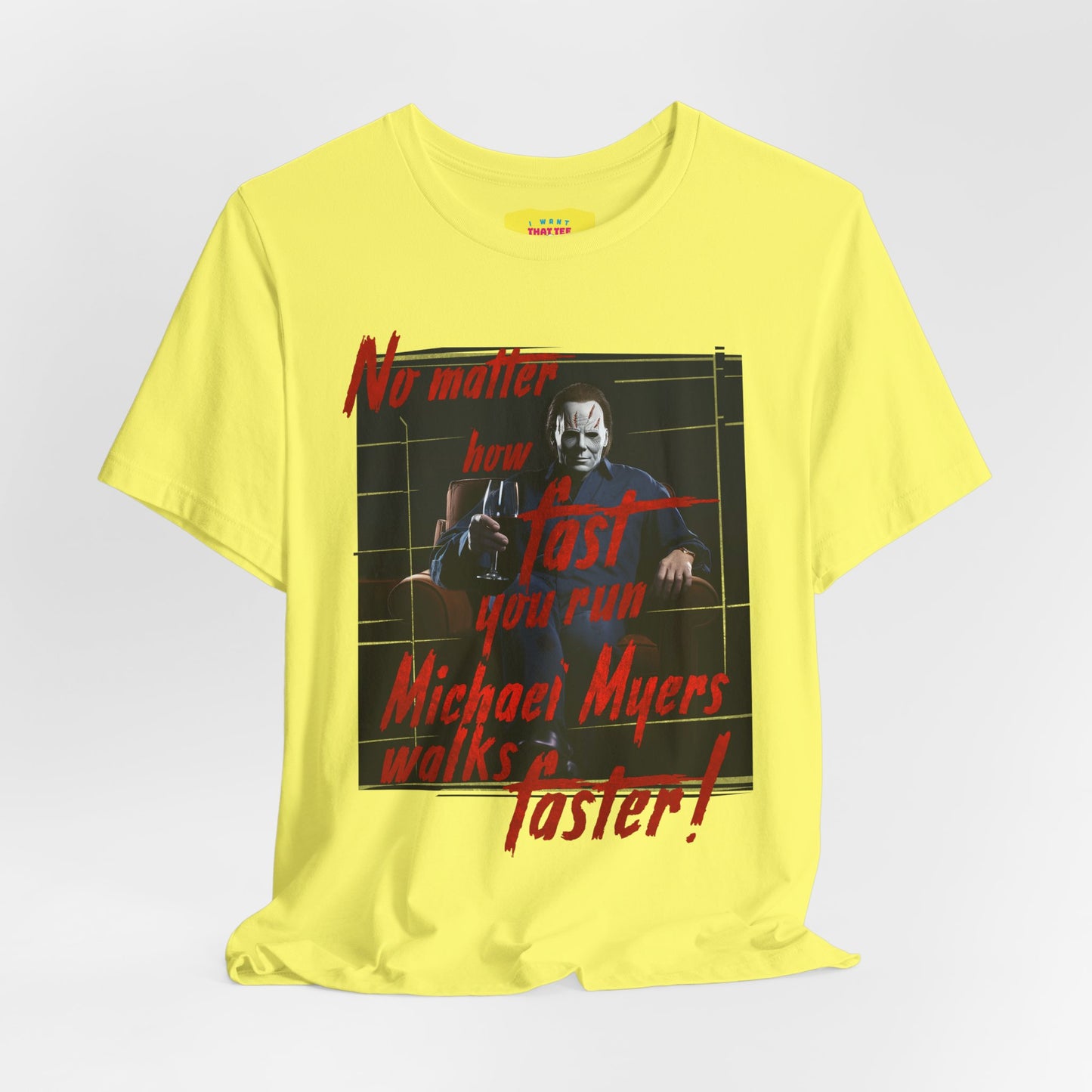 MICHAEL MYERS WALKS FASTER - HALLOWEEN JOKE (Unisex Jersey Short Sleeve Tee)