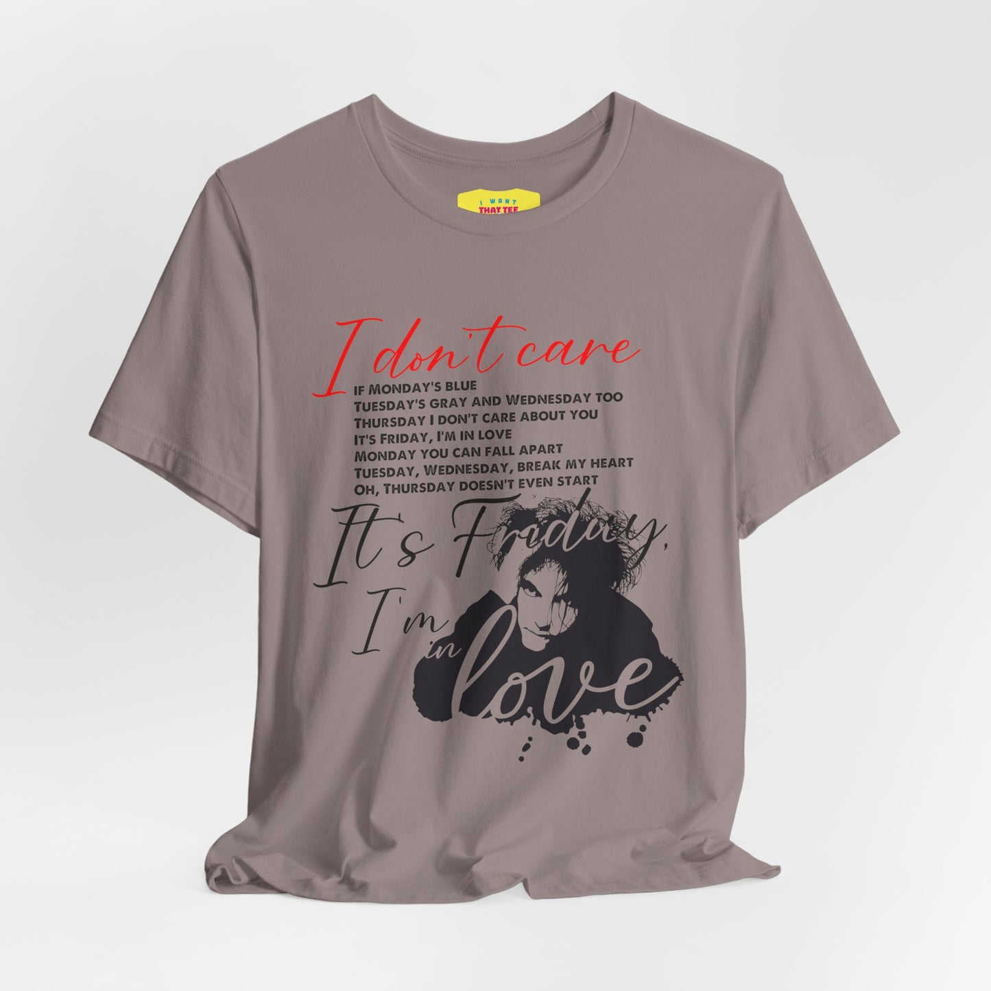 IT'S FRIDAY I'M IN LOVE - THE CURE (Unisex Jersey Short Sleeve Tee)