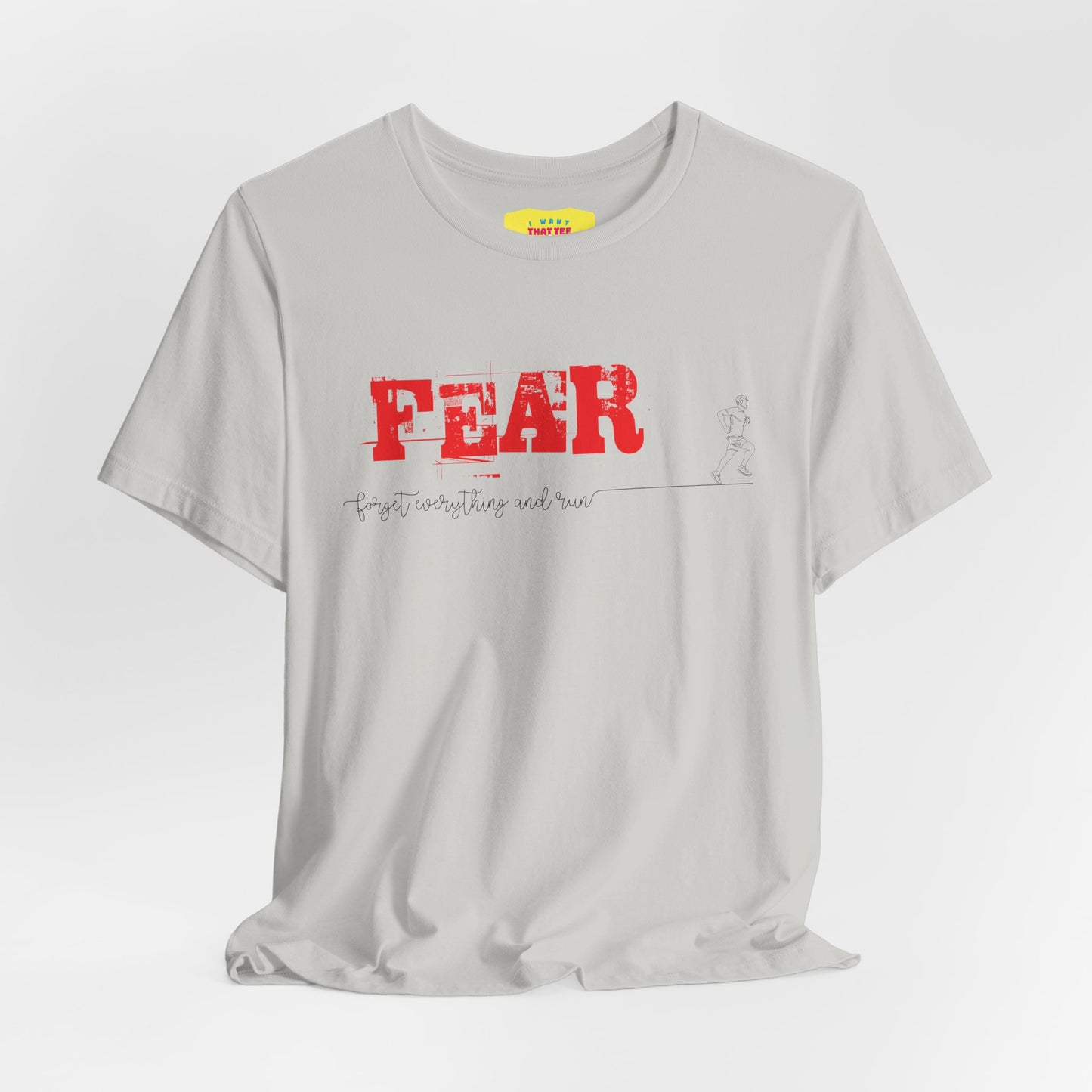 FEAR - FORGET EVERYTHING AND RUN -MEN- (Unisex Jersey Short Sleeve Tee)