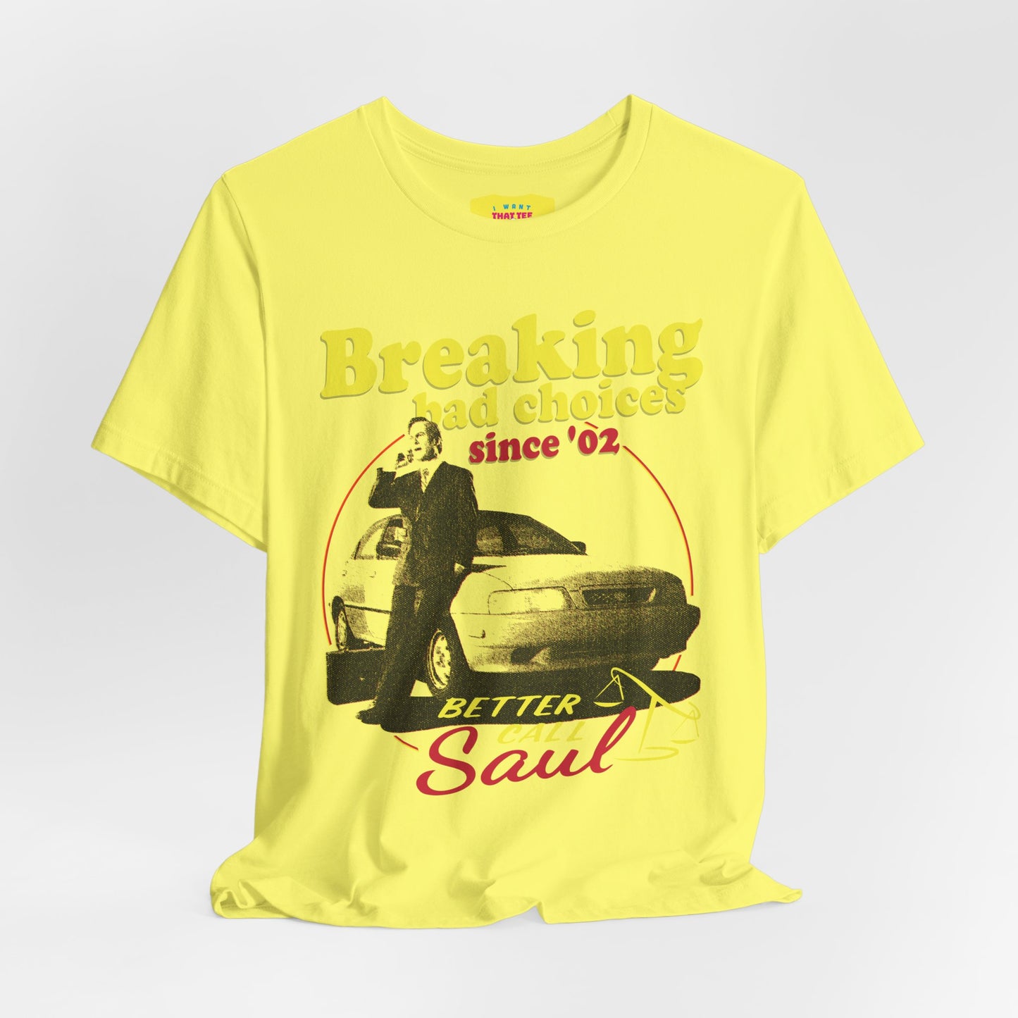 BREAKING BAD CHOICES SINCE '02 - BETTER CALL SAUL