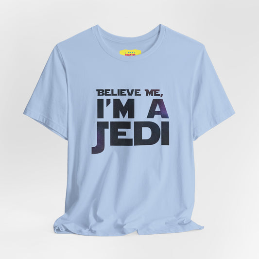 BELIEVE ME, I'M A JEDI (Unisex Softstyle T-Shirt)