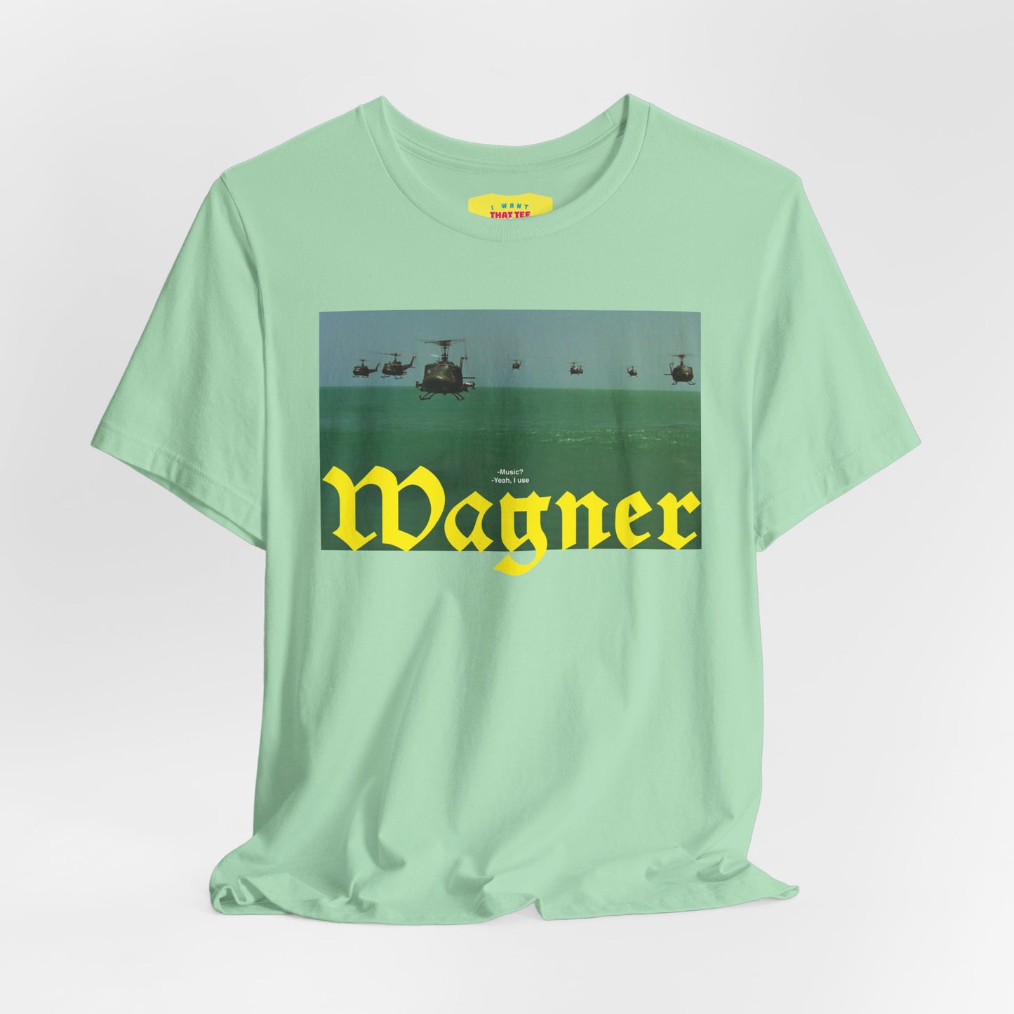 YEAH, I USE WAGNER - APOCALYPSE NOW QUOTE (Unisex Jersey Short Sleeve Tee)