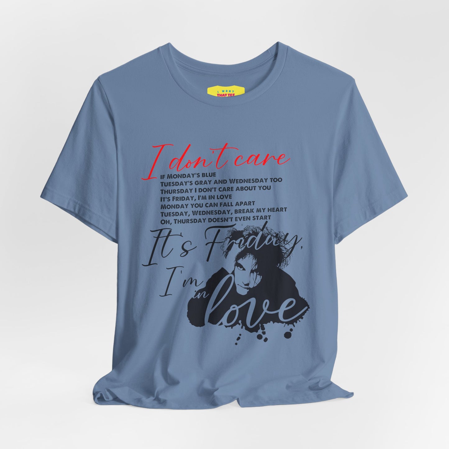 IT'S FRIDAY I'M IN LOVE - THE CURE (Unisex Jersey Short Sleeve Tee)