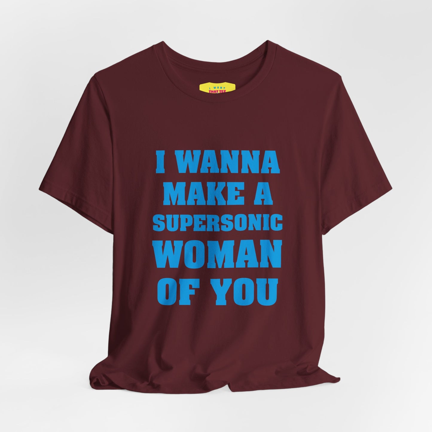 I WANNA MAKE A SUPERSONIC WOMAN OF YOU - QUEEN (Unisex Softstyle T-Shirt)