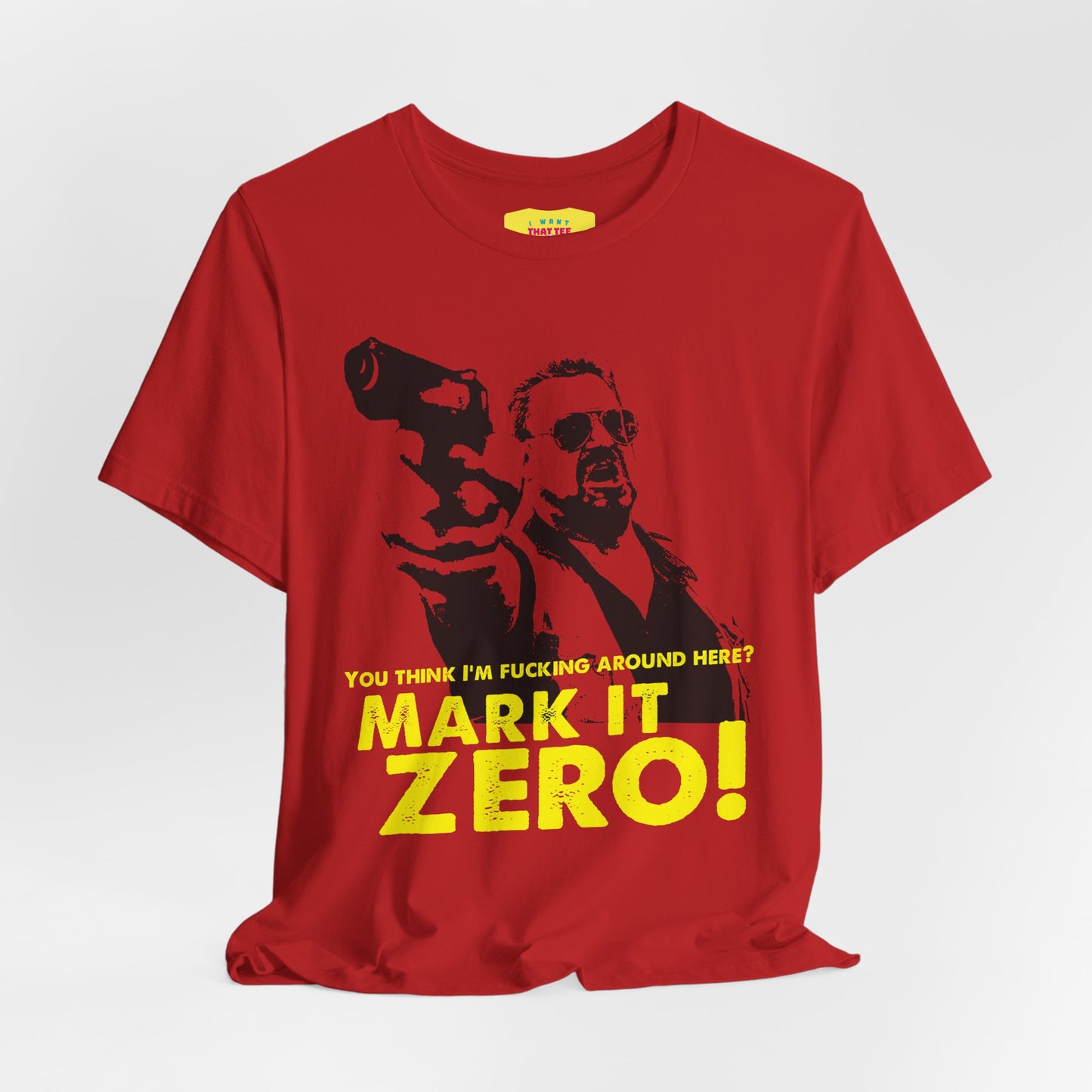 MARK IT ZERO! - BIG LEBOWSKI QUOTE (Unisex Jersey Short Sleeve Tee)