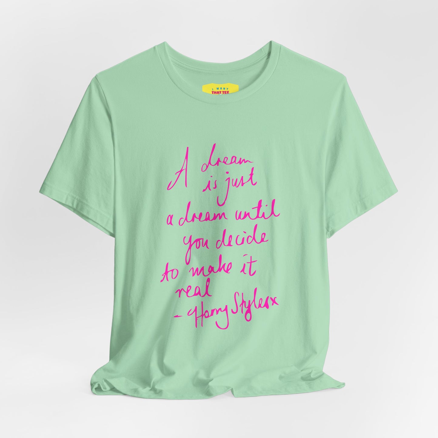 A DREAM IS JUST A DREAM - HARRY STYLES (Pink text, Unisex Softstyle T-Shirt)