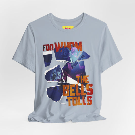 FOR WHOM THE BELLS TOLLS - METALLICA (Unisex Jersey Short Sleeve Tee)