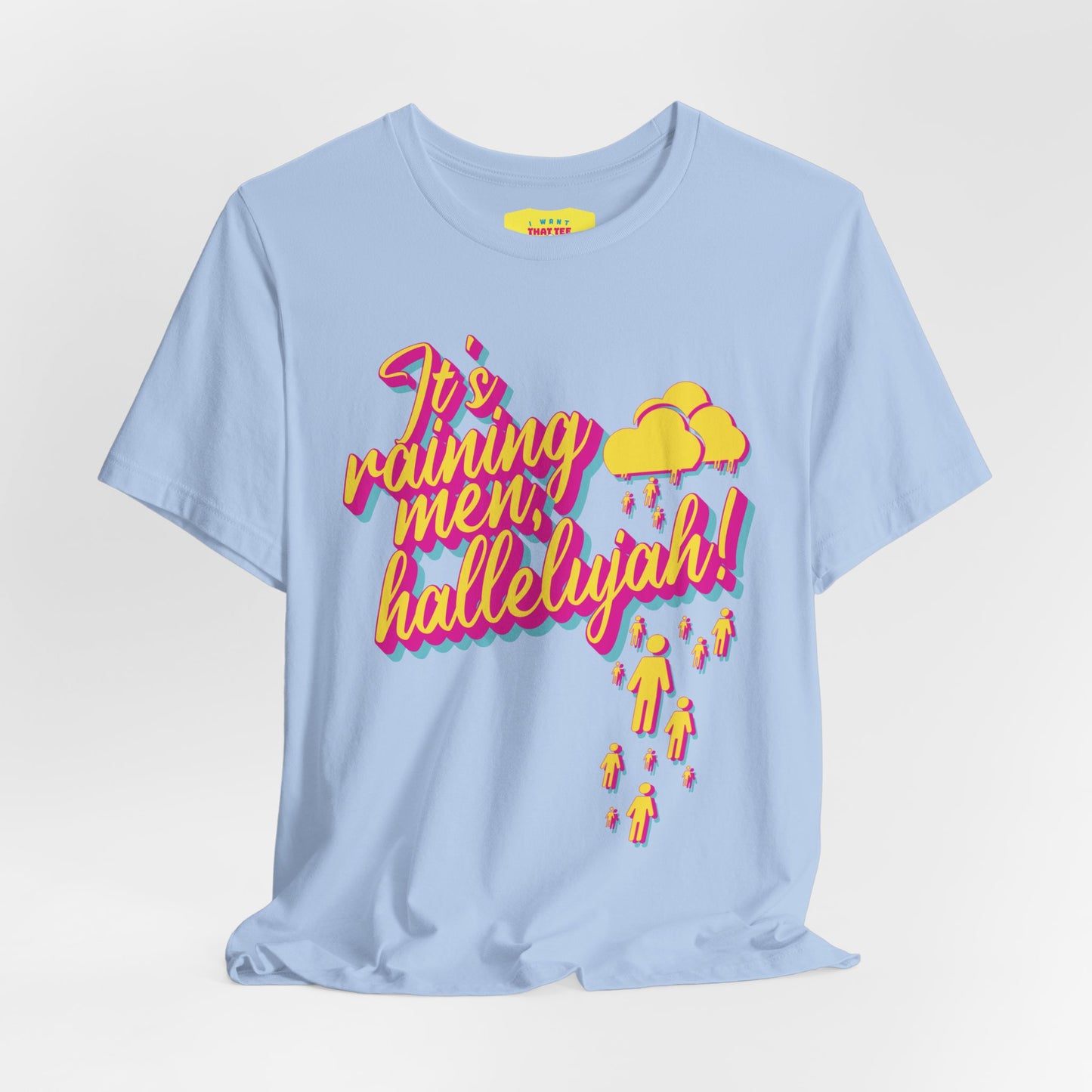 IT'S RAINING MEN, HALLELUJAH! (Unisex Jersey Short Sleeve Tee)