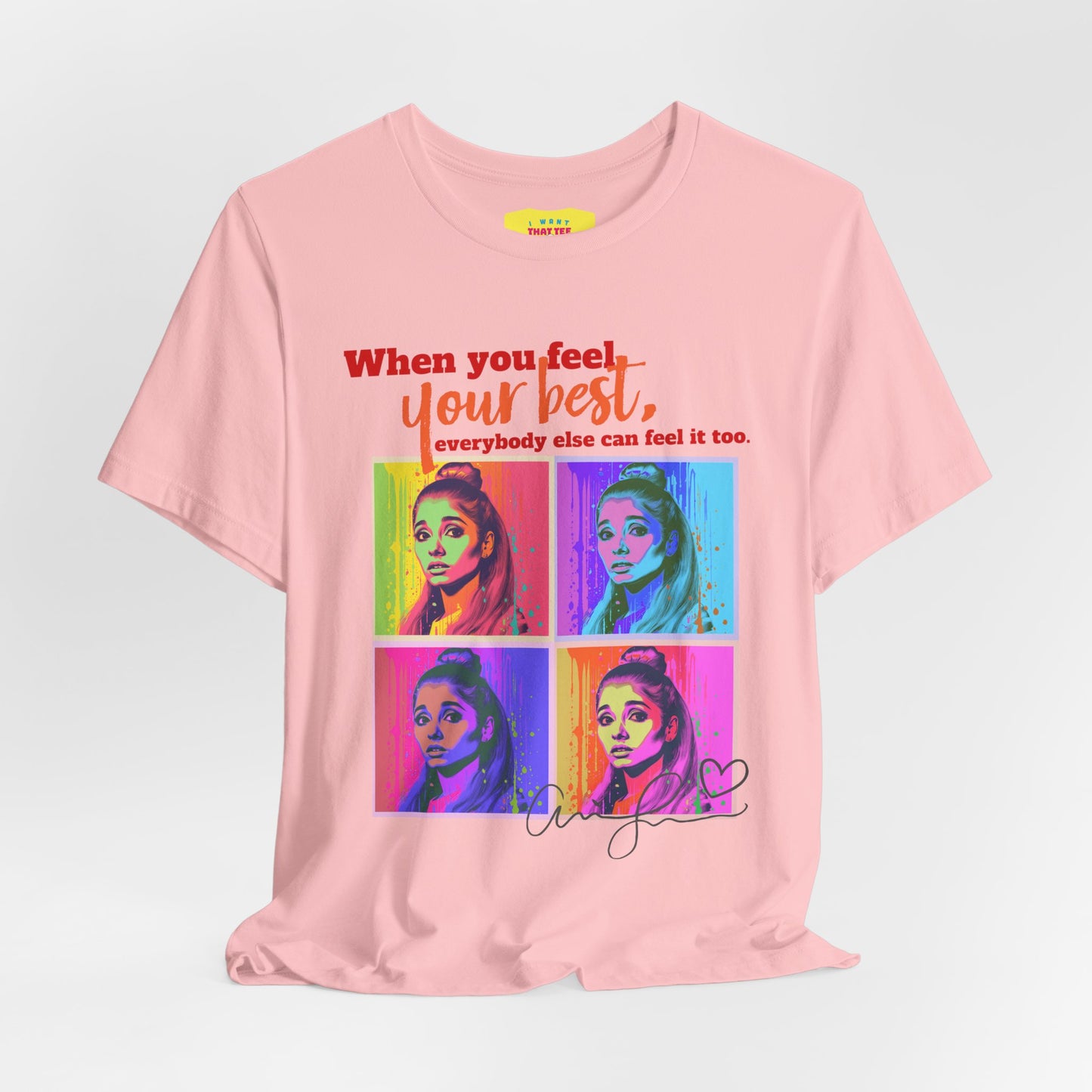 ARI GRANDE - FEEL YOUR BEST QUOTE (Unisex Jersey Short Sleeve Tee)