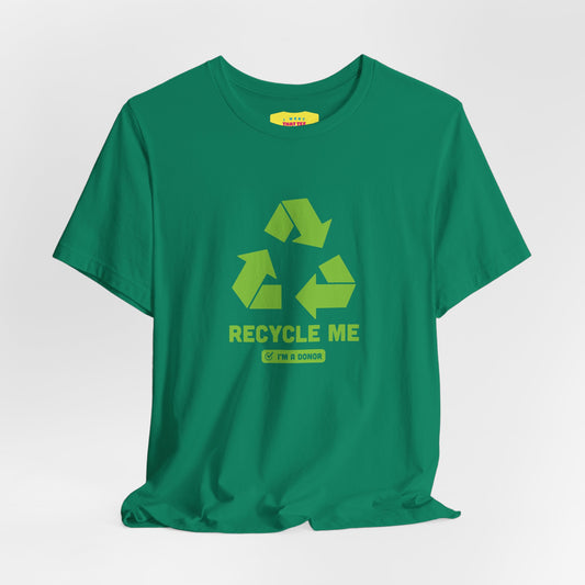 RECYCLE ME - ORGAN DONOR (Unisex Softstyle T-Shirt)