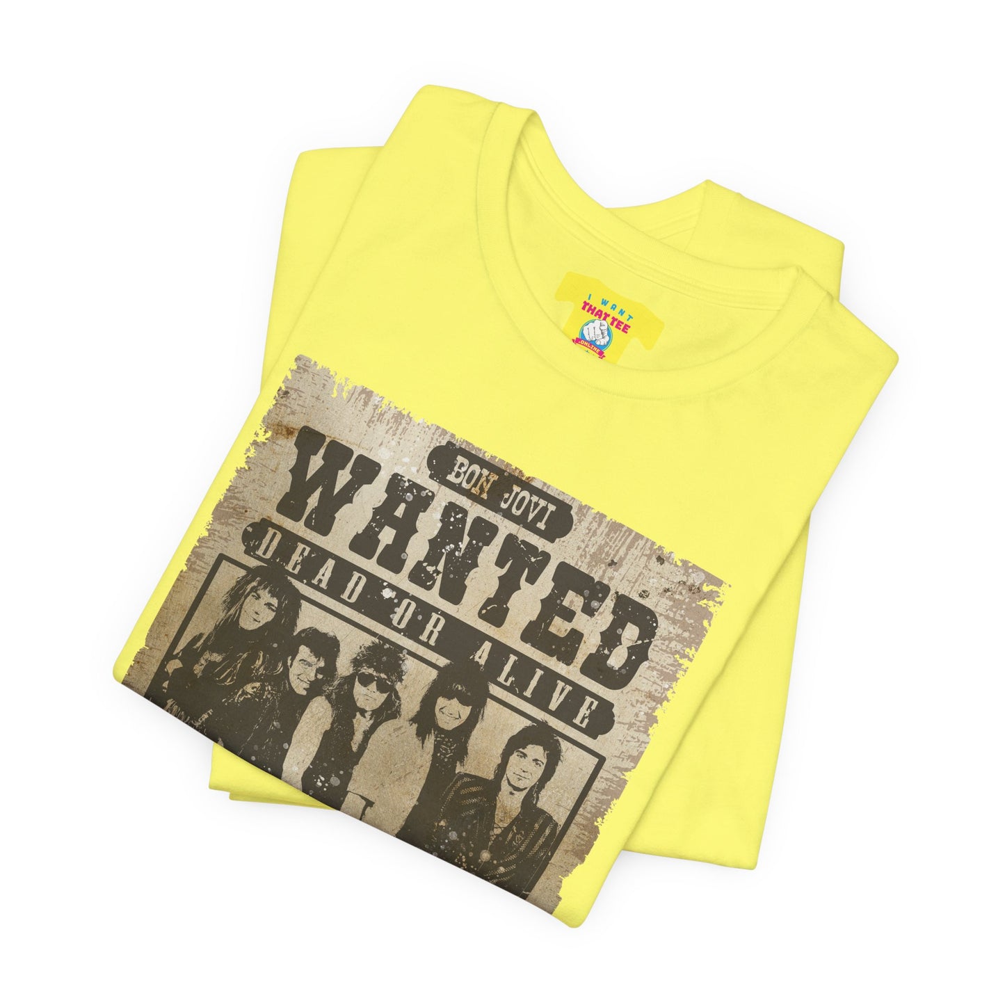 WANTED DEAD OR ALIVE - BON JOVI (Unisex Jersey Short Sleeve Tee)