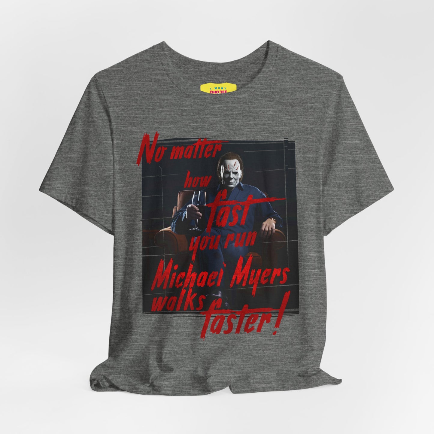 MICHAEL MYERS WALKS FASTER - HALLOWEEN JOKE (Unisex Jersey Short Sleeve Tee)