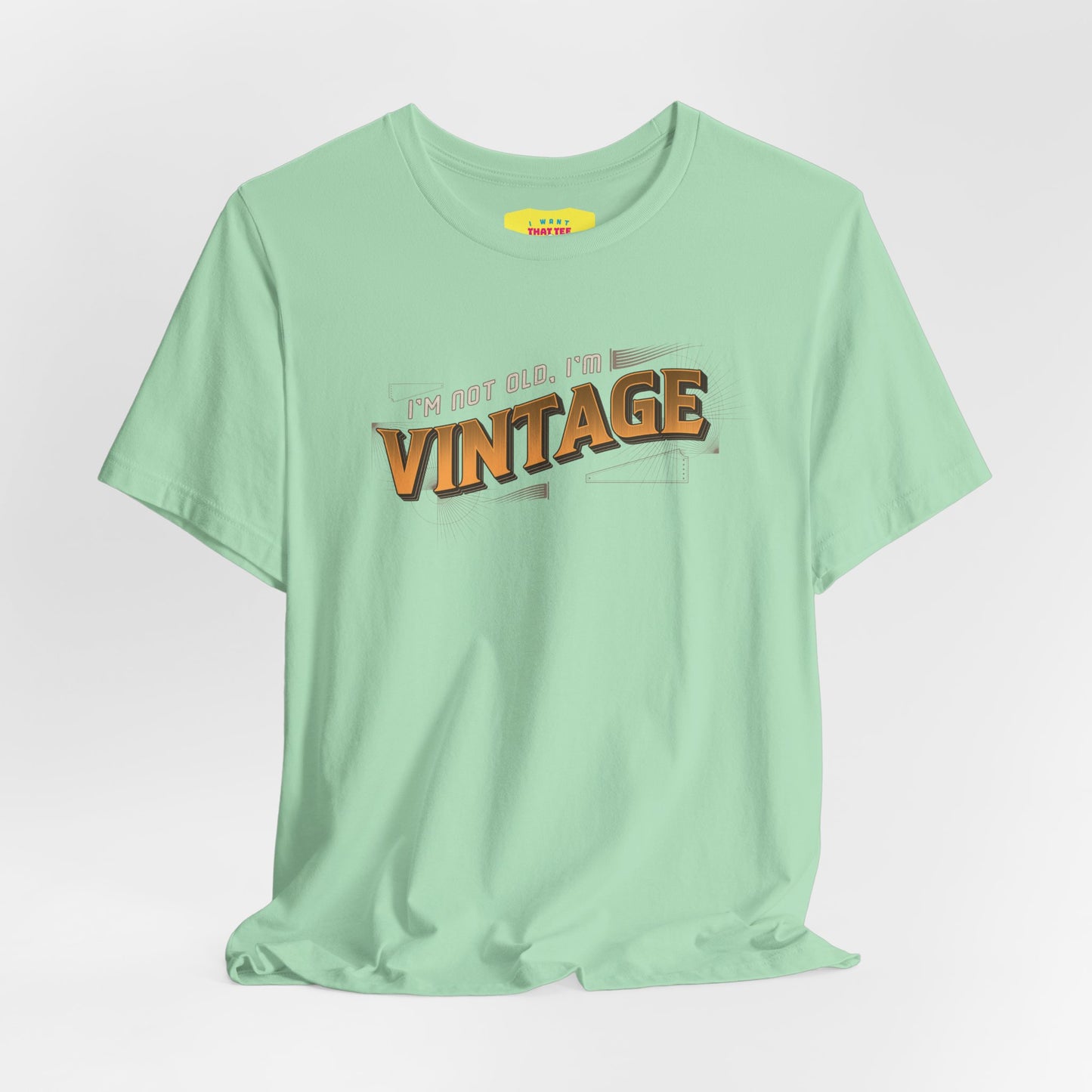 I'M NOT OLD, I'M VINTAGE (Unisex Jersey Short Sleeve Tee)