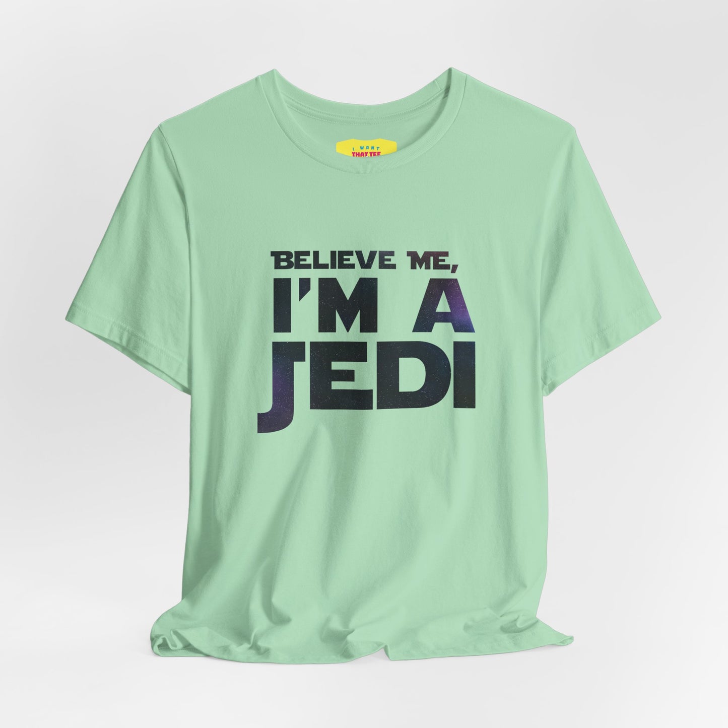 BELIEVE ME, I'M A JEDI (Unisex Softstyle T-Shirt)