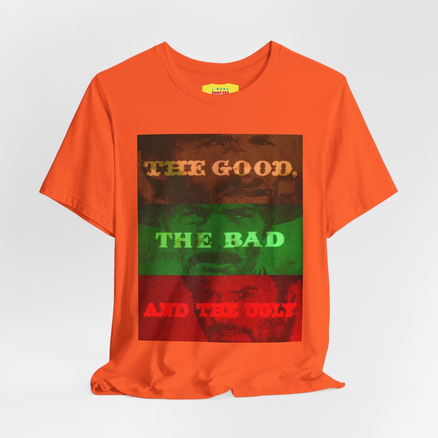 THE GOOD, THE BAD AND THE UGLY (Unisex Jersey Short Sleeve Tee)