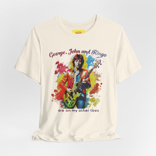 GEORGE, JOHN AND RINGO ARE ON MY OTHER TEES - (Unisex Softstyle T-Shirt)