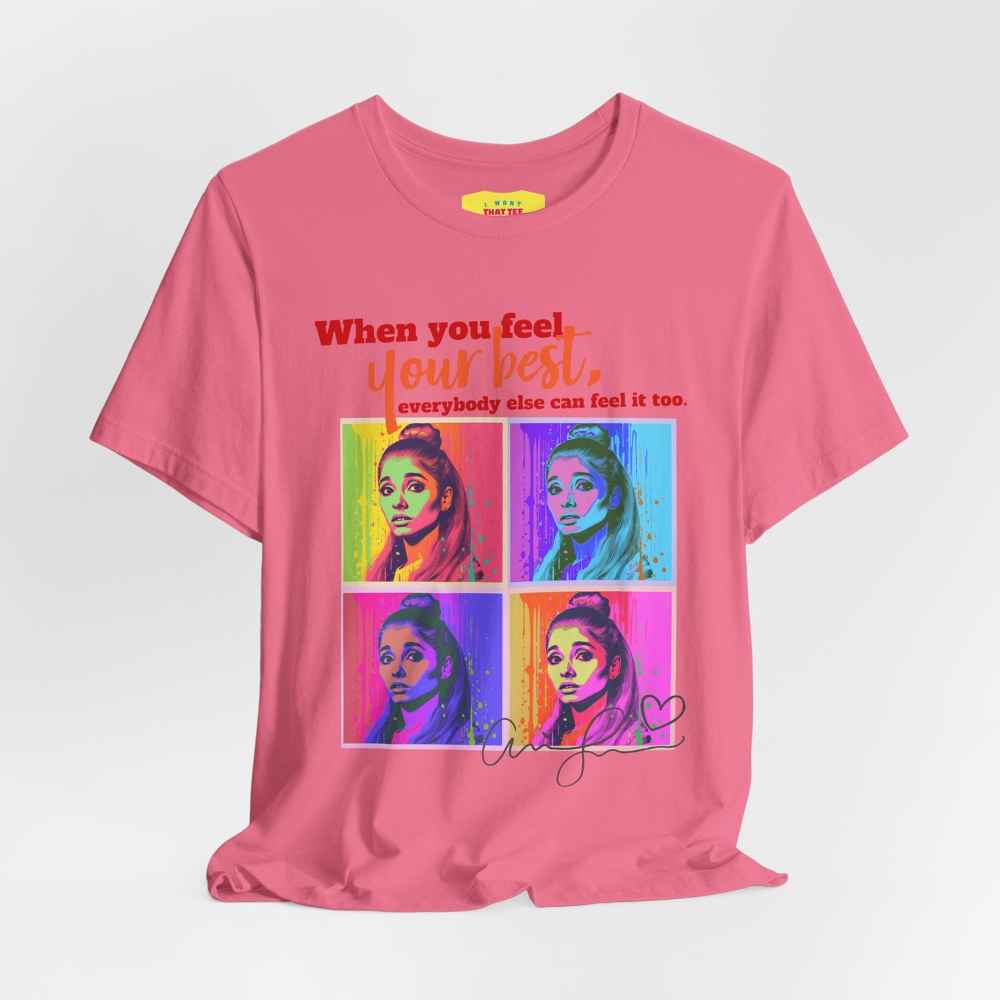 ARI GRANDE - FEEL YOUR BEST QUOTE (Unisex Jersey Short Sleeve Tee)