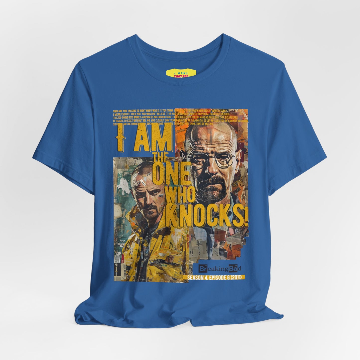 I AM THE ONE WHO KNOCKS! - BREAKING BAD QUOTE (Unisex Jersey Short Sleeve Tee)