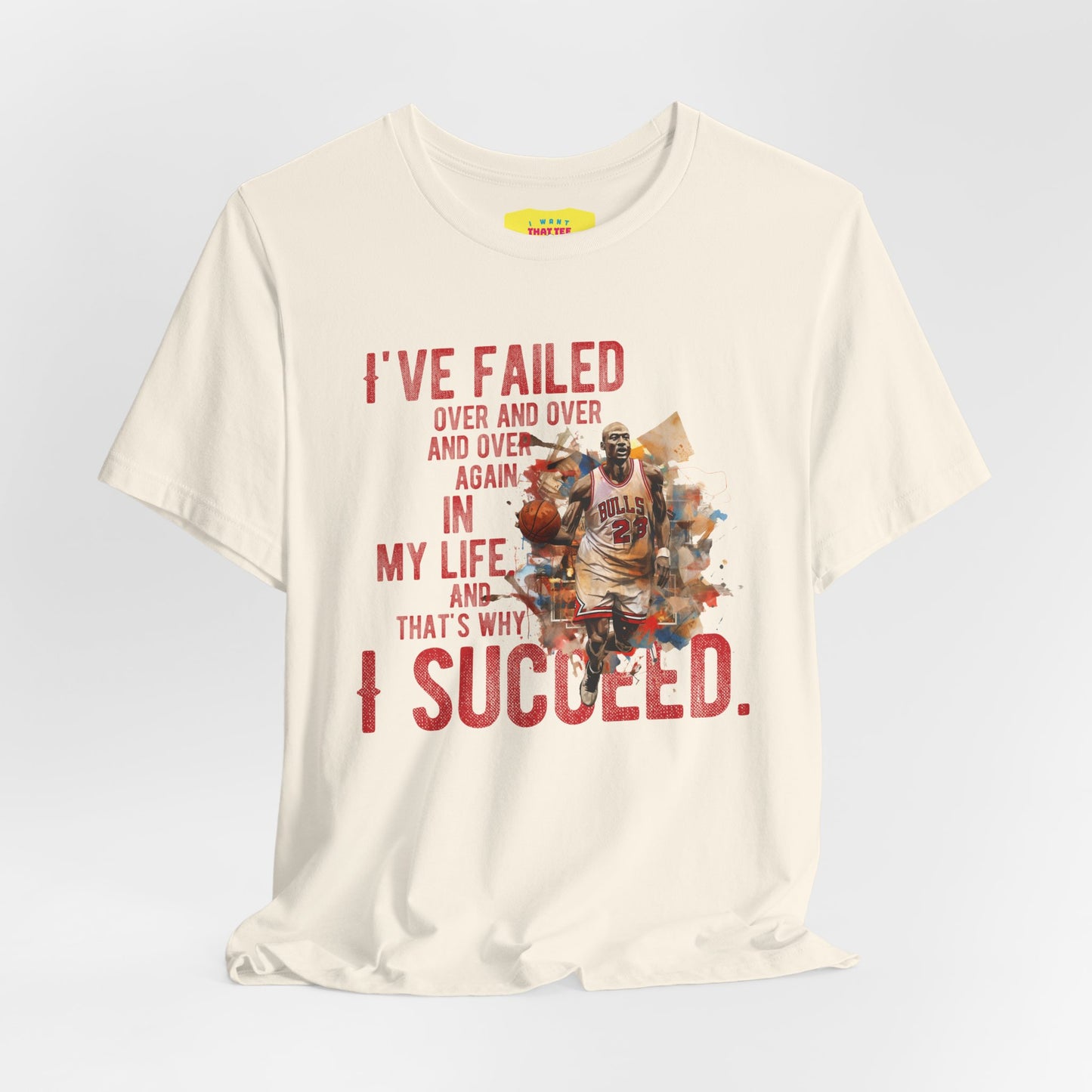 I'VE FAILED/I SUCCEED - MICHAEL JORDAN QUOTE (Unisex Jersey Short Sleeve Tee)