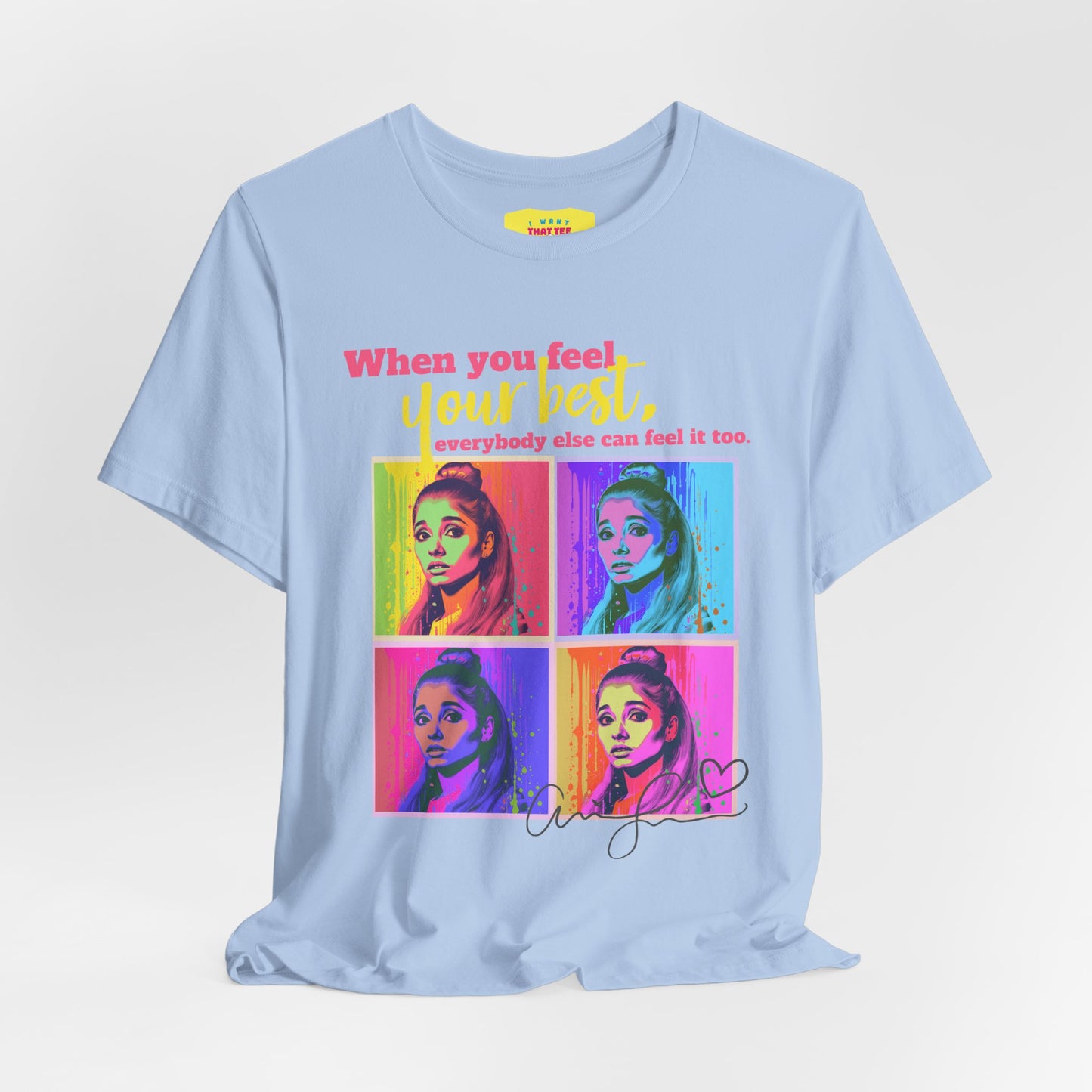 ARI GRANDE - FEEL YOUR BEST QUOTE (Unisex Jersey Short Sleeve Tee)