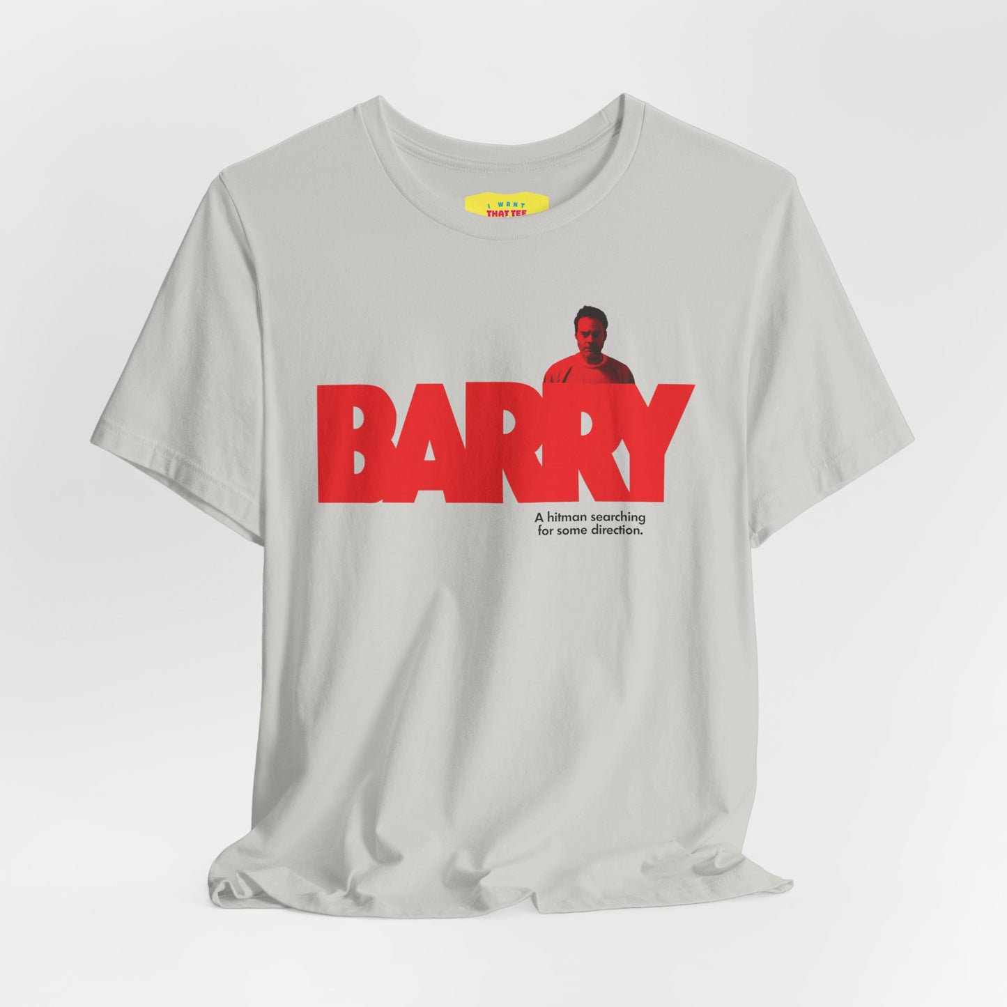 BARRY - TV SHOW TAGLINE (Unisex Jersey Short Sleeve Tee)