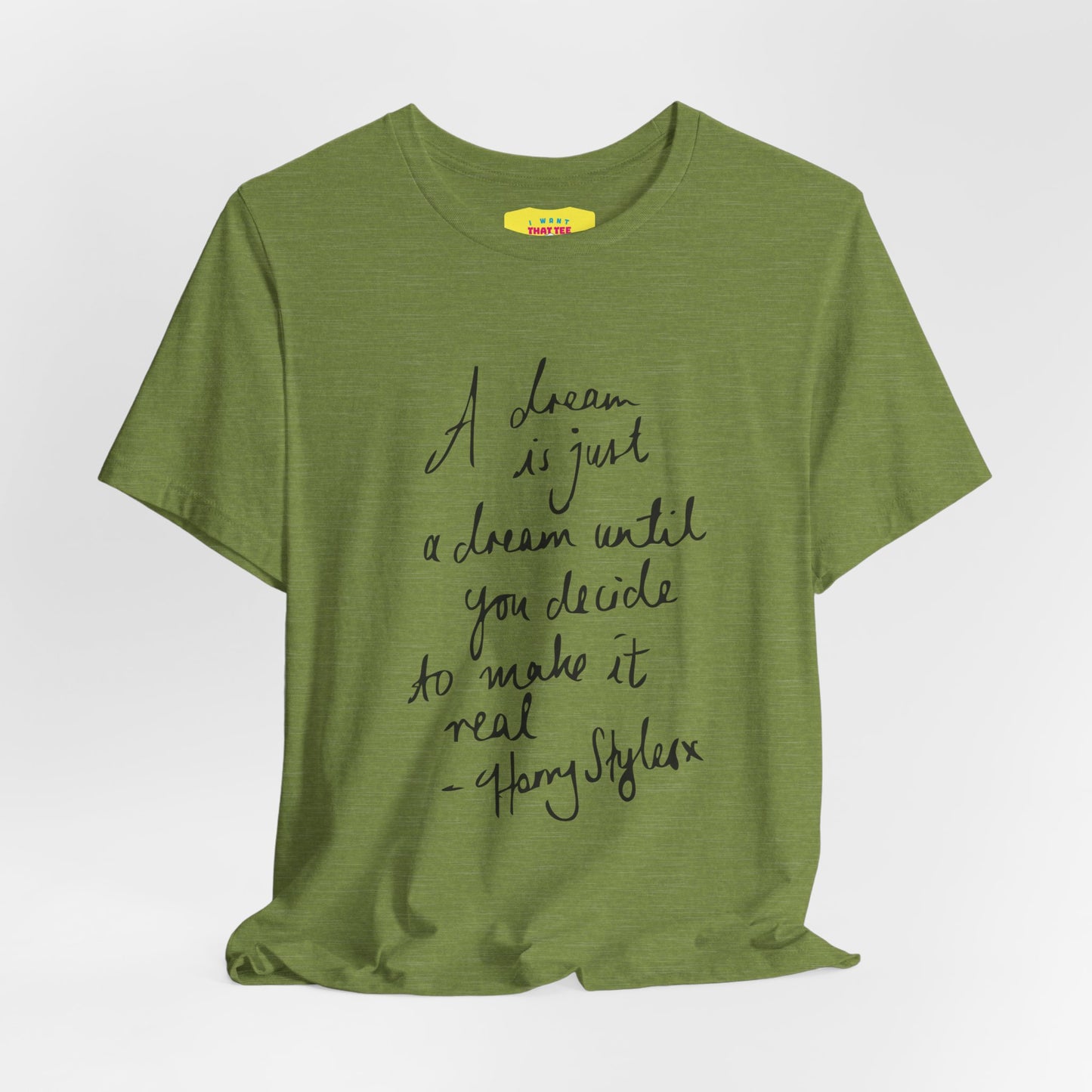 A DREAM IS JUST A DREAM - HARRY STYLES (Black text, Unisex Softstyle T-Shirt)