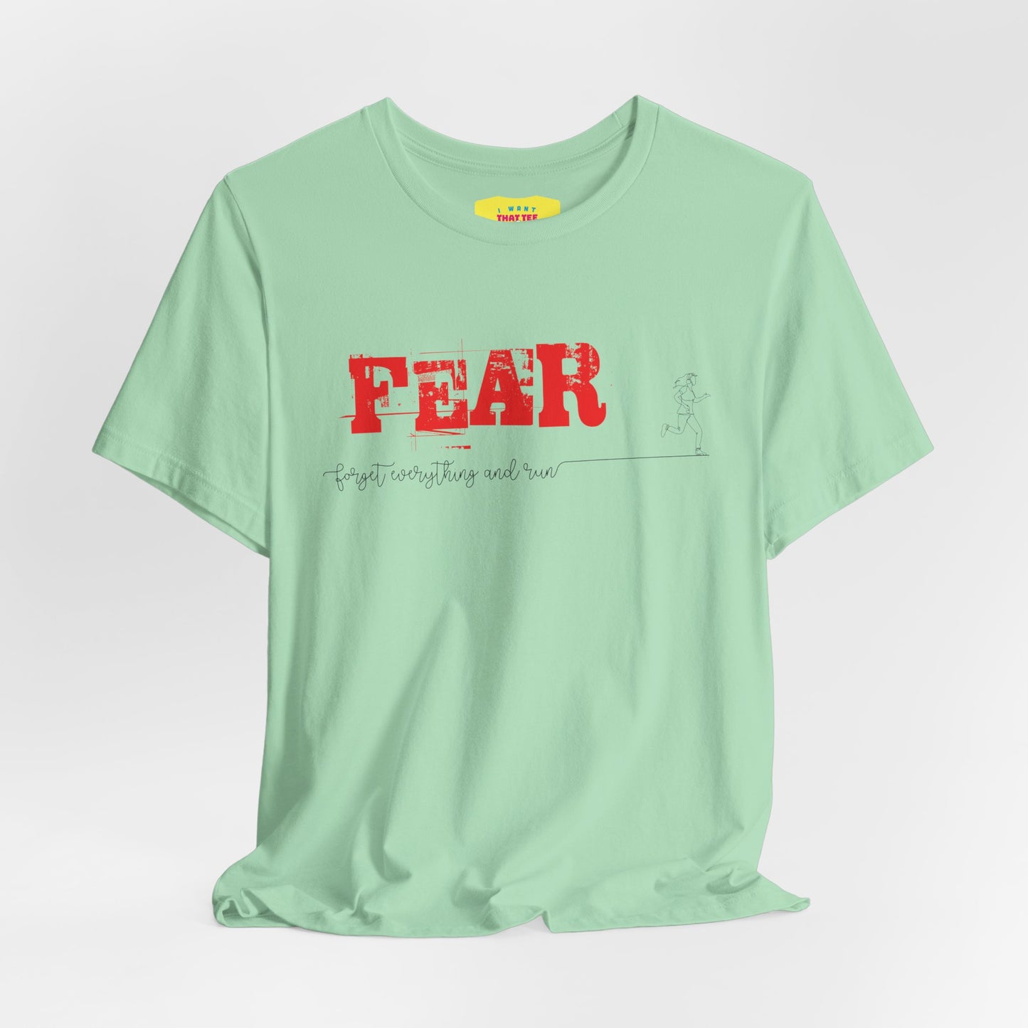 FEAR - FORGET EVERYTHING AND RUN -WOMEN- (Unisex Jersey Short Sleeve Tee)