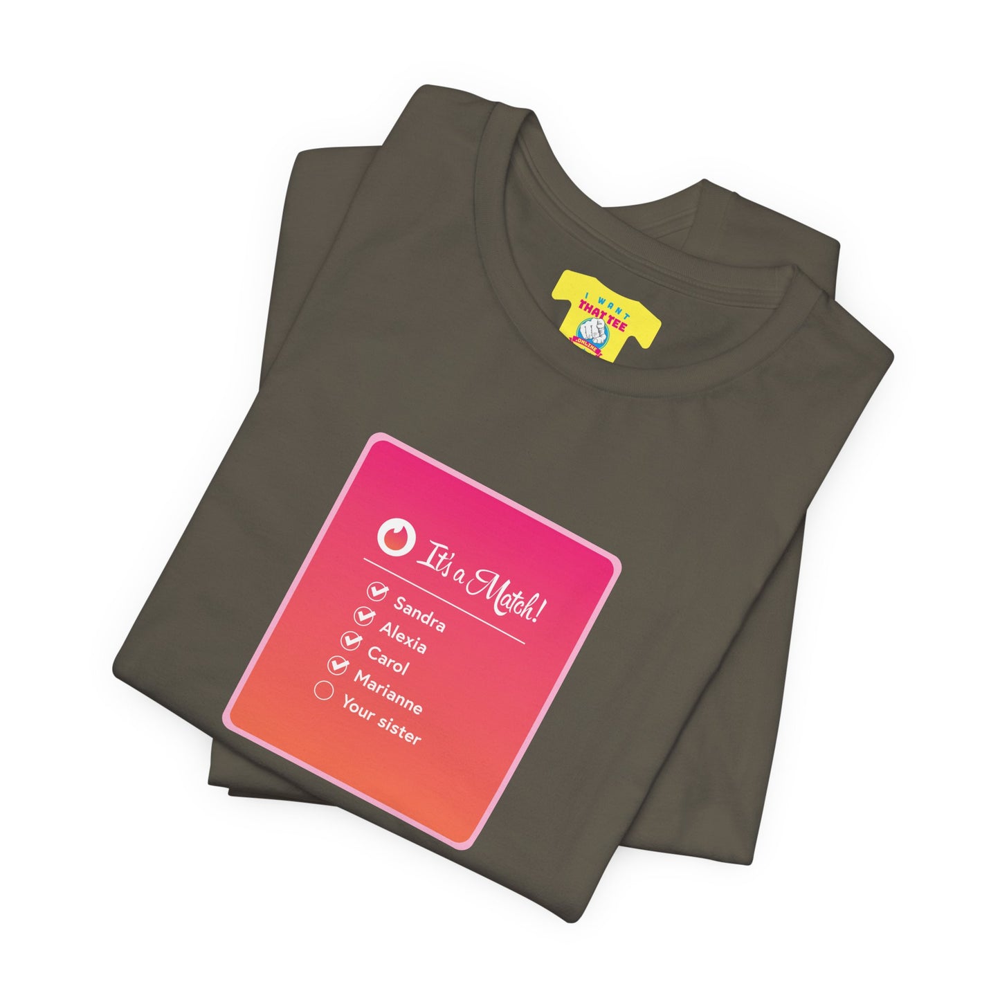 TINDER MATCH - YOUR SISTER JOKE (Unisex Softstyle T-Shirt)