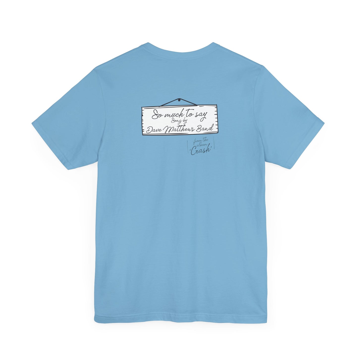 SO MUCH TO SAY - DAVE MATTHEWS BAND (Unisex Jersey Short Sleeve Tee)