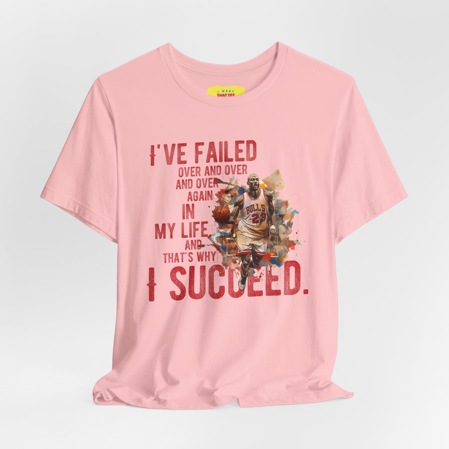 I'VE FAILED/I SUCCEED - MICHAEL JORDAN QUOTE (Unisex Jersey Short Sleeve Tee)