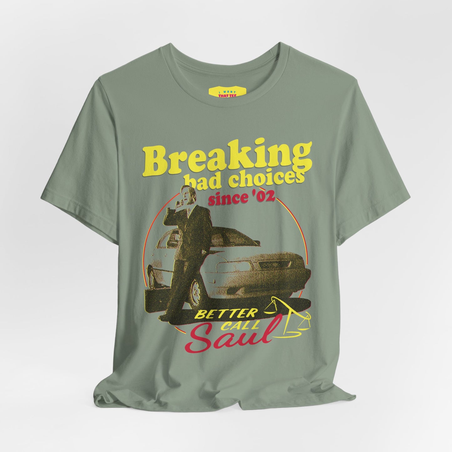 BREAKING BAD CHOICES SINCE '02 - BETTER CALL SAUL