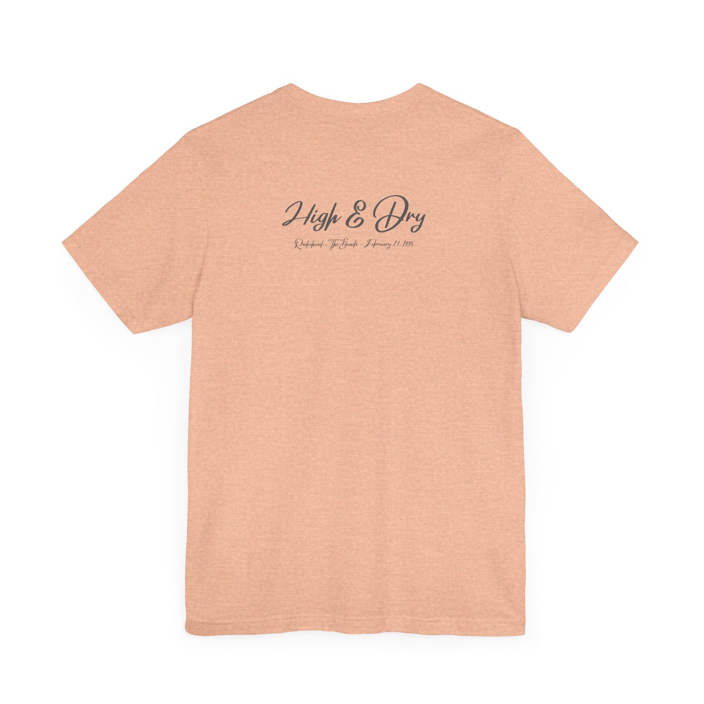 HIGH & DRY - RADIOHEAD LYRICS (Unisex Softstyle T-Shirt)