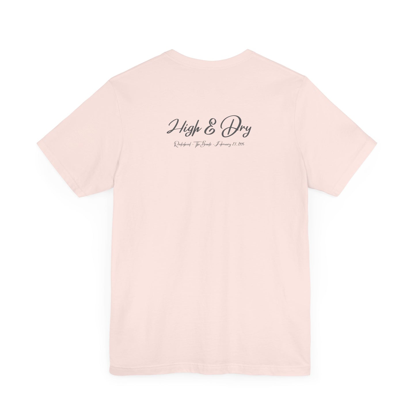 HIGH & DRY - RADIOHEAD LYRICS (Unisex Softstyle T-Shirt)