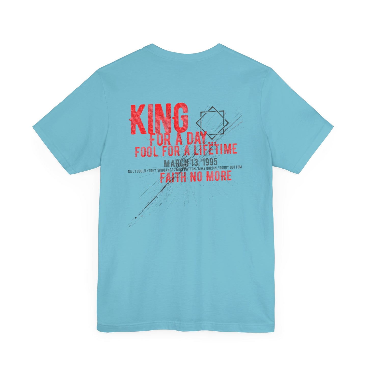 KING FOR A DAY - FAITH NO MORE (Unisex Jersey Short Sleeve Tee)