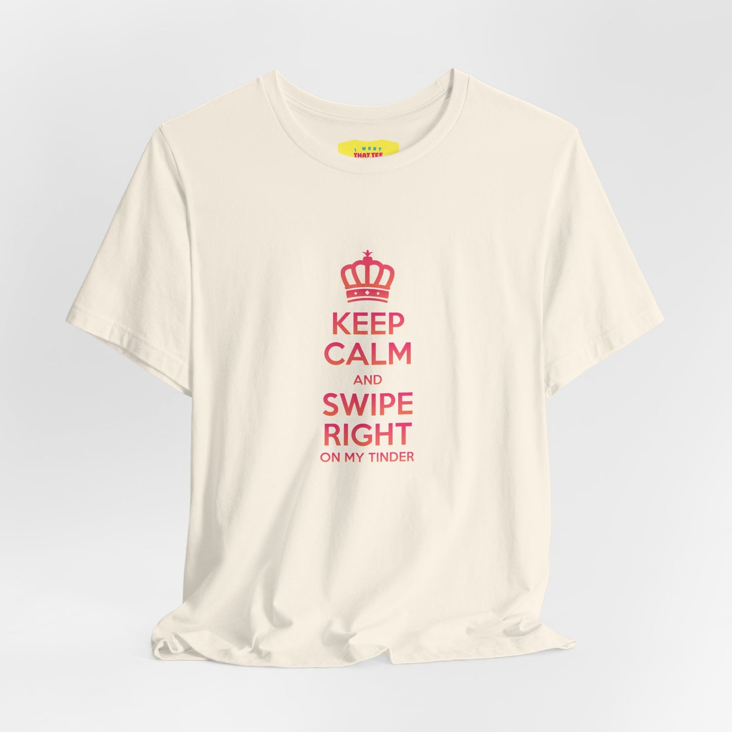 KEEP CALM AND SWIPE RIGHT ON MY TINDER - TINDER JOKE (Unisex Softstyle T-Shirt)