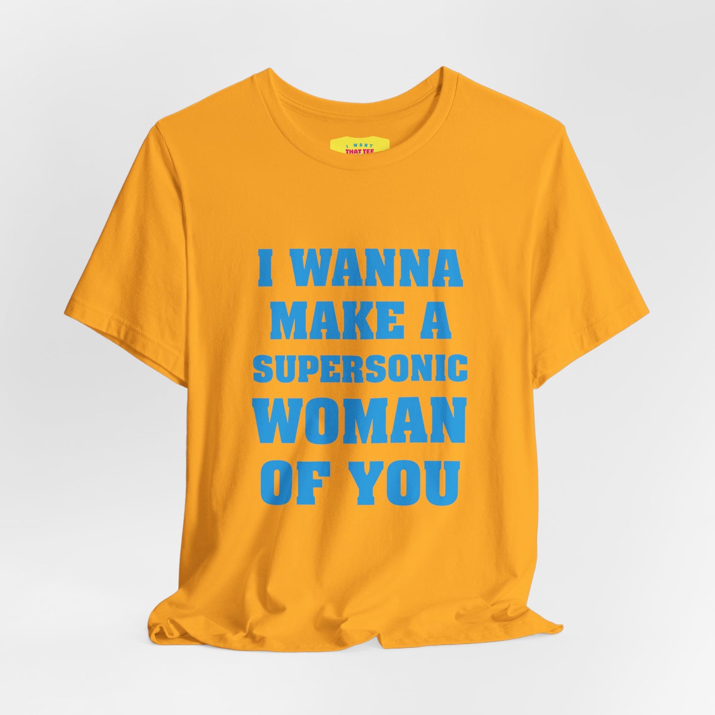 I WANNA MAKE A SUPERSONIC WOMAN OF YOU - QUEEN (Unisex Softstyle T-Shirt)